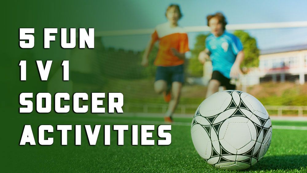 5 Fun 1 v 1 Youth Soccer Activities